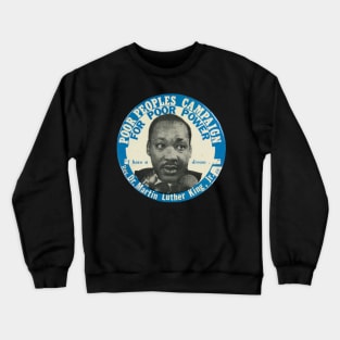 I have a dream Crewneck Sweatshirt